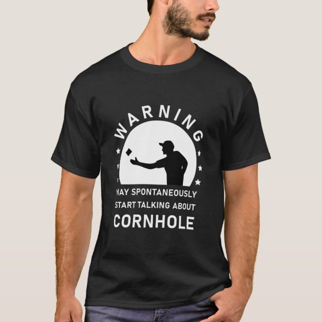Camiseta Spontaneamente Comece A Falar Sobre Cornhole (Frente)