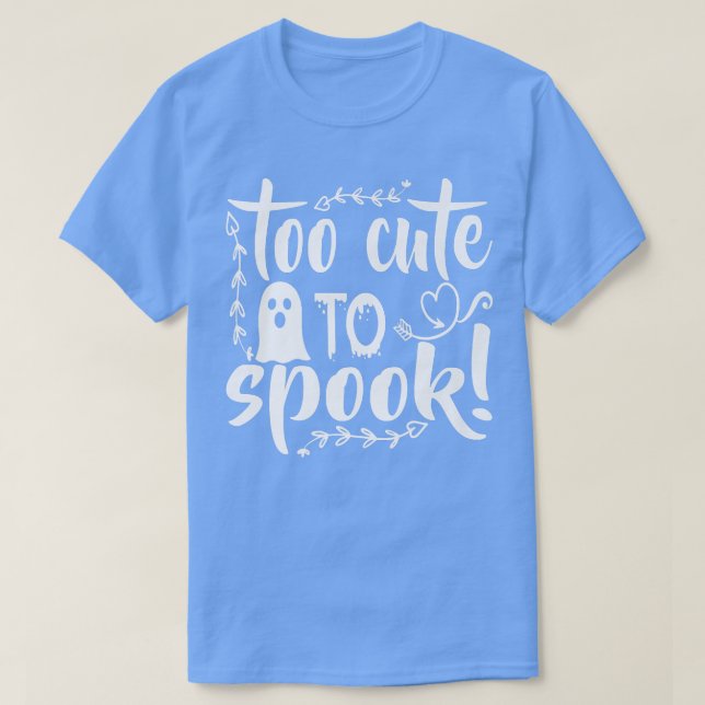 Camiseta Spooky Halloween Too Cute To Spook (Frente do Design)