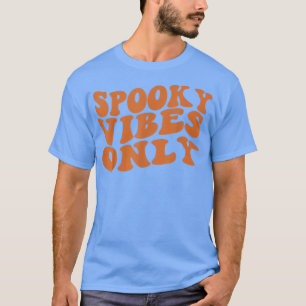 Camiseta Spooky Vibes Apenas o tema do Dia das Bruxas das M
