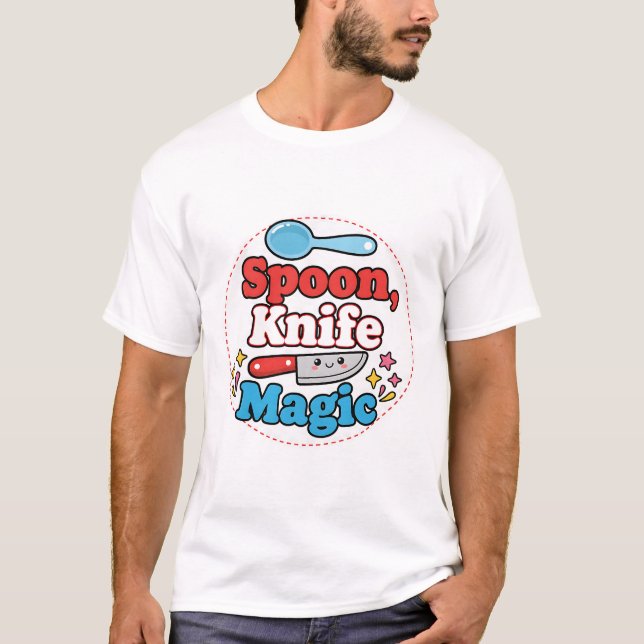 Camiseta Spoon, Knife, Magic – Cute Chef Life Design (Frente)