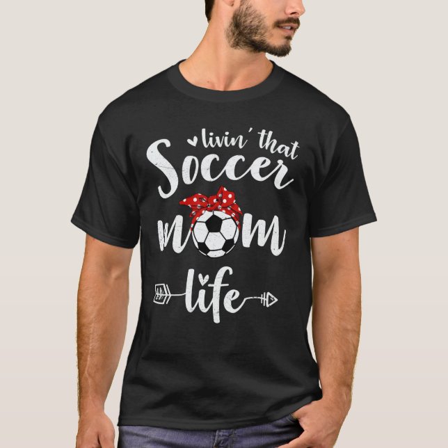 Camiseta Sports Moms Livin' That Soccer Mom Life Soccer Bal (Frente)