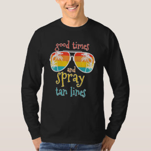 Camiseta Spray Tan Good Times E Spray Tan Lines Summer Vi
