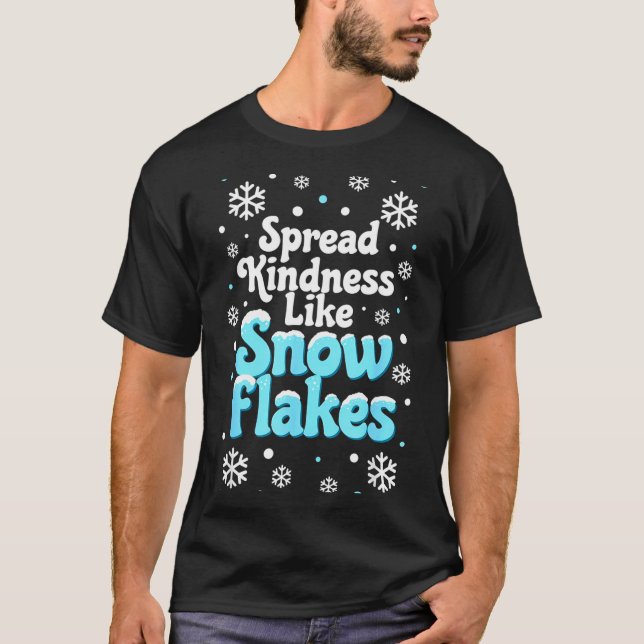 Camiseta Spread Kindness Like Snowflakes Snow Days Sitive M (Frente)