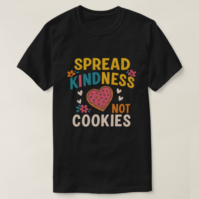 Camiseta Spread Kindness, Not Cookies  Heart Motif Compassi (Frente do Design)