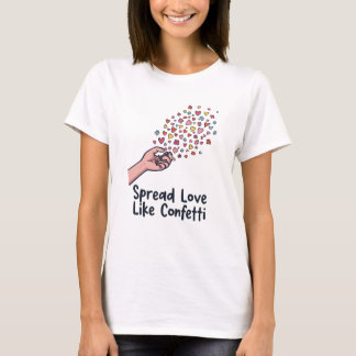 Camiseta Spread Love Like Confetti – World Kindness Day Tee