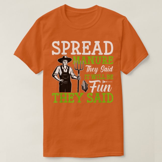 Camiseta Spread Manure They Said Funny Farming Farmer Tract (Frente do Design)