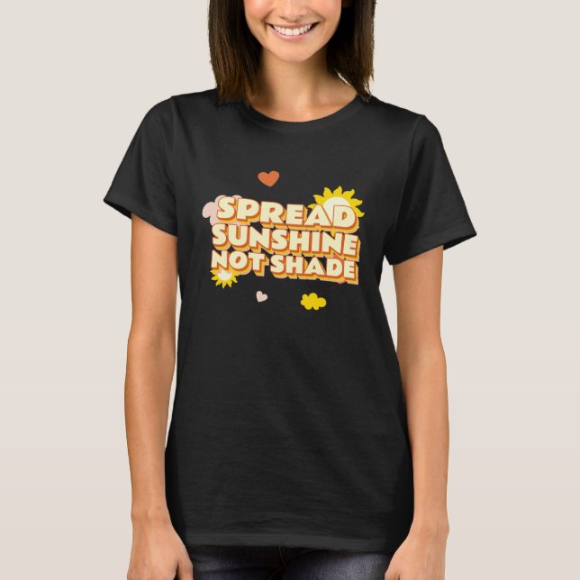 Camiseta Spread Sunshine Not Shade Mental Health Awareness  (Frente)