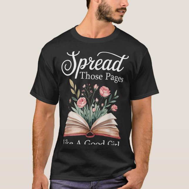Camiseta Spread Those Pages Like A Good Girl Bookworm Book  (Frente)