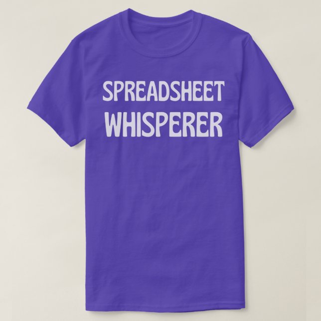 Camiseta Spreadsheet Spreadsheet Whisperer Engraçado (Frente do Design)