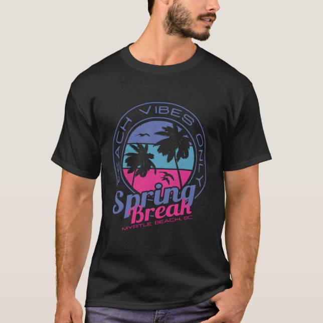 Camiseta Spring Break Beach S Only Myrtle Beach South Carol (Frente)