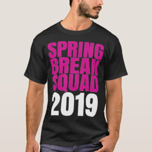 Camiseta Spring Break Squad 2019 os melhores amigos citam a
