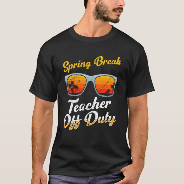 Camiseta Spring break teacher off duty vacation teacher  1 (Frente)