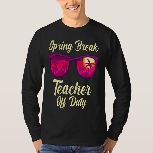 Camiseta Spring break teacher off duty vacation teacher  1 (Frente)