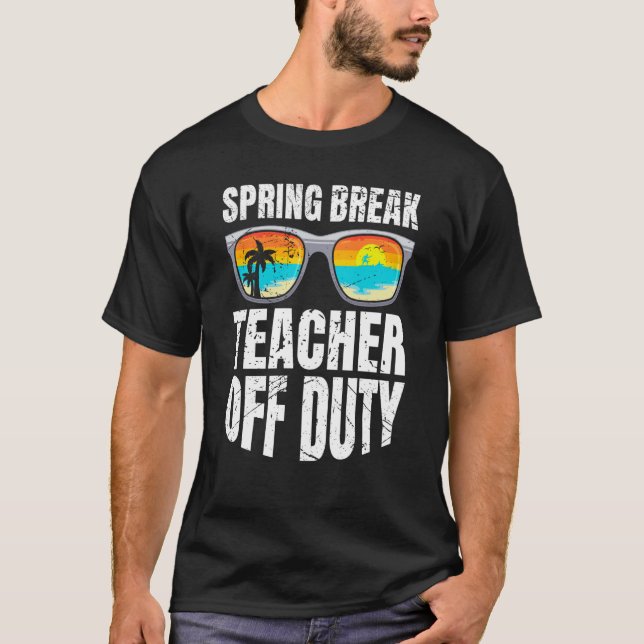 Camiseta Spring break teacher off duty vacation teacher  2 (Frente)