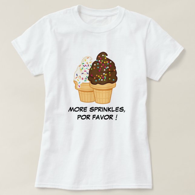 Camiseta "Sprinkles Por Favor" Engraçado Sorvete Spanglish (Frente do Design)