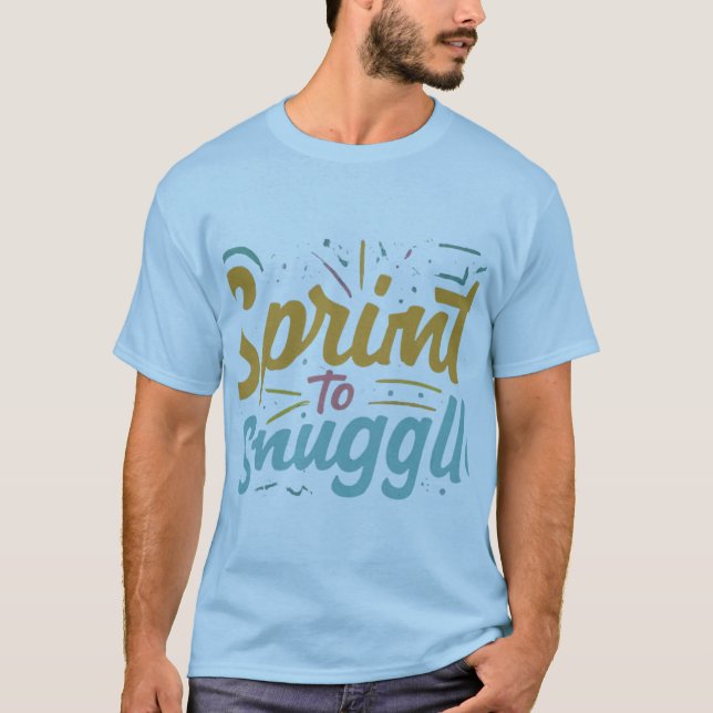 Camiseta "Sprint to Snuggle." (Frente)