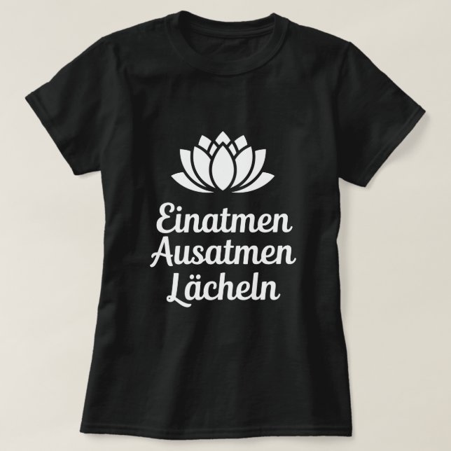Camiseta Spruch Einatmen Ausatmen Lächeln (Frente do Design)