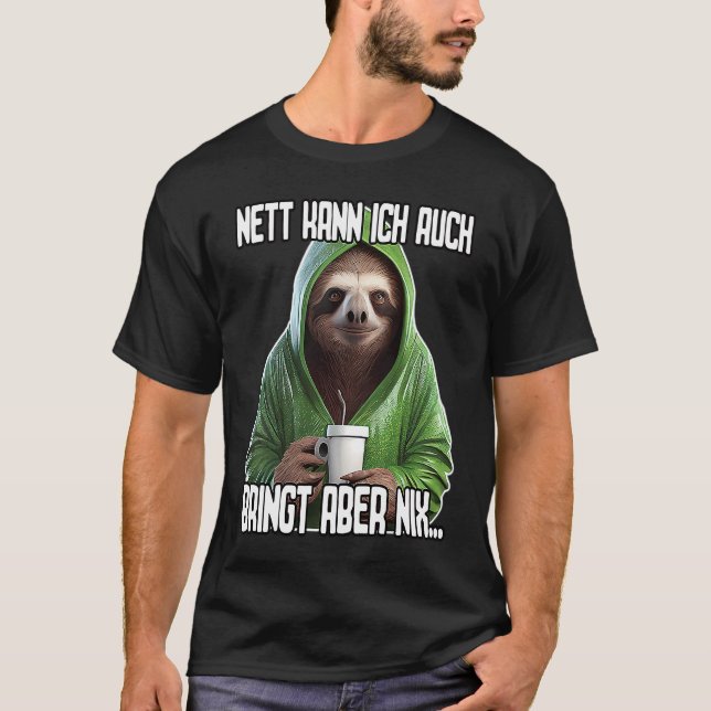 Camiseta Spruch Lustig Geschenk I Nett kann ich auch bringt (Frente)