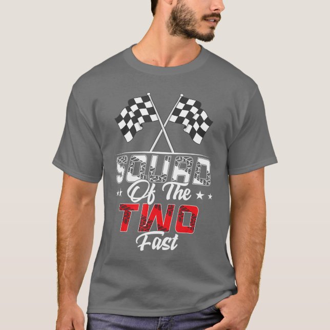 Camiseta Squad Of The Two Fast Second Birthday Racing Famil (Frente)