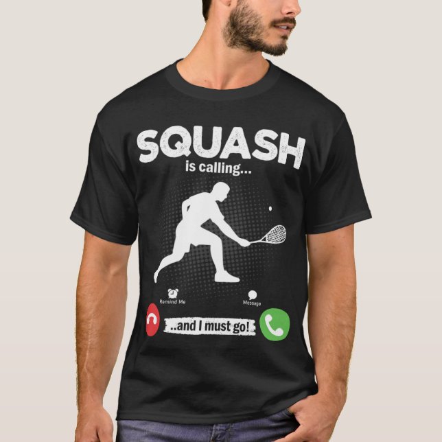 Camiseta Squash Is Calling I Must Go Tennis Hobby Squash (Frente)