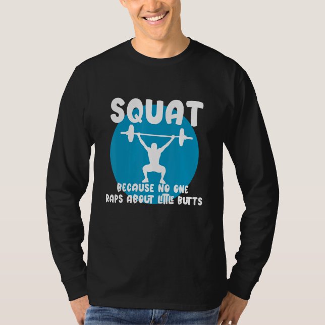 Camiseta Squat Because None Raps About Little Butts (Frente)