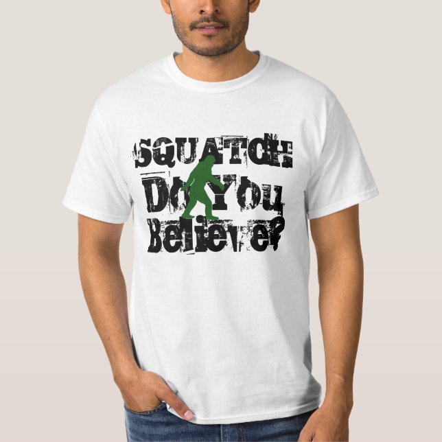 Camiseta Squatch, você acredita (Frente)