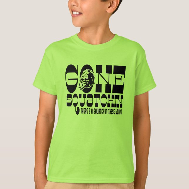Camiseta Squatchin ido - há uns SQUATCH nestas madeiras (Frente)