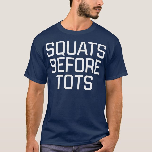 Camiseta Squats Before Tots Funny Exercise Design (Frente)