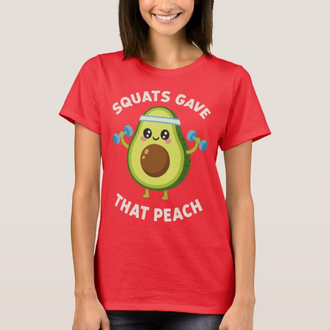 Camiseta Squats Gave That Peach avocado Fitness Gym Humor (Frente)