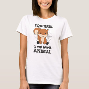 Camiseta Squirrel Are My spirit Animal, Cute Animals