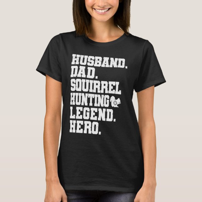 Camiseta Squirrel Hunting Dad  Squirrel Hunter (Frente)