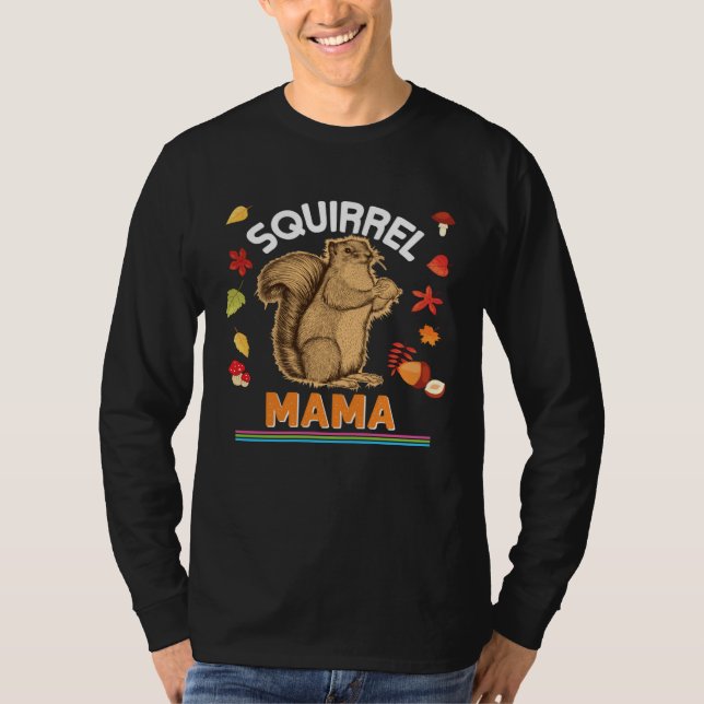 Camiseta Squirrel Mama I'm Nuts On Furry Family Animal  Mom (Frente)