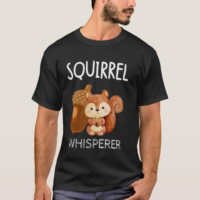 Camiseta Squirrel Whisperer Cute Kawaii Forest Animal Roden (Frente)