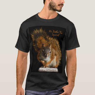 Camiseta Sr. Bickles The Squirrel T-shirts para todos!