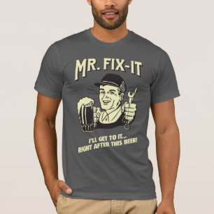 Camiseta Sr. Fixit: Depois desta Cerveja