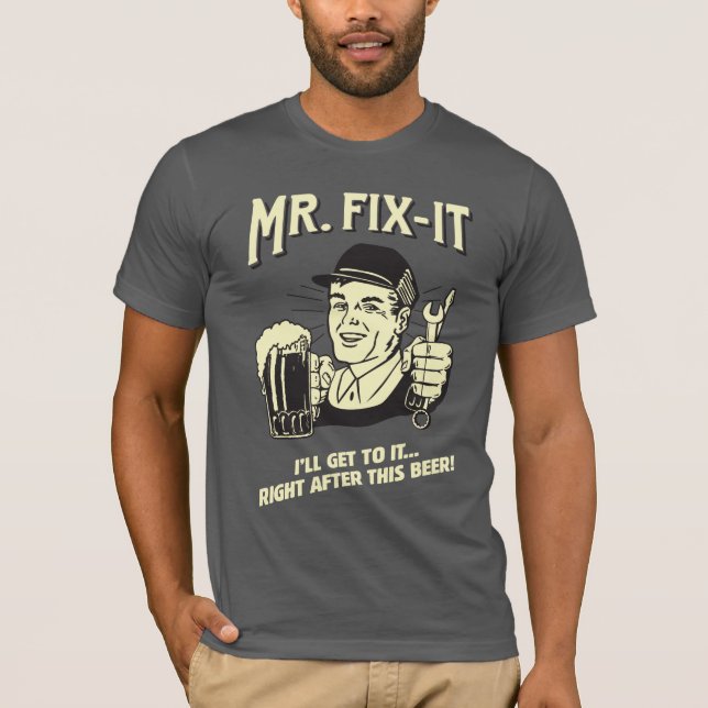 Camiseta Sr. Fixit: Depois desta Cerveja (Frente)