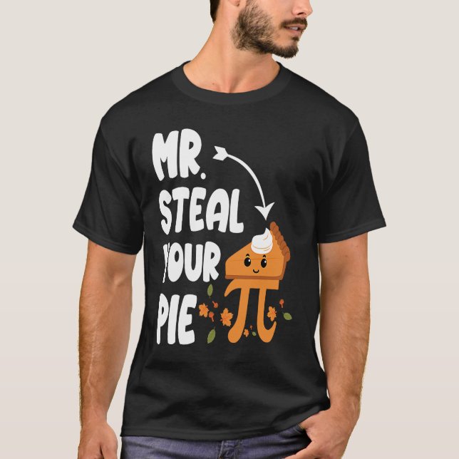 Camiseta Sr. Steal Seu Estudante de Matemática Pie Pi (Frente)