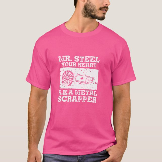 Camiseta Sr. Steel Your Heart A.K.A Metal Scrapper Scr (Frente)
