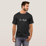 Camiseta Sr. t-shirt direita<br><div class="desc">Sr. t-shirt certa Perfeito para o noivo ser.</div>