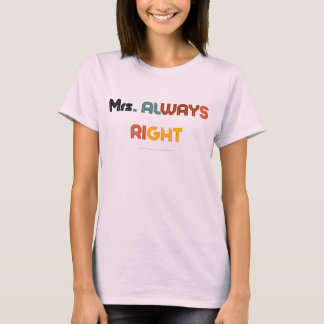 Camiseta "Sra. Always Right" - Casal T-Shirt engraçado