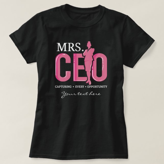Camiseta Sra. CEO Capturando Todas as Oportunidades de Negó (Frente do Design)