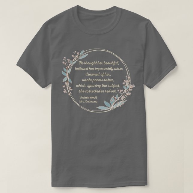 Camiseta Sra. Dalloway Citação I Estilo Bonito (Frente do Design)