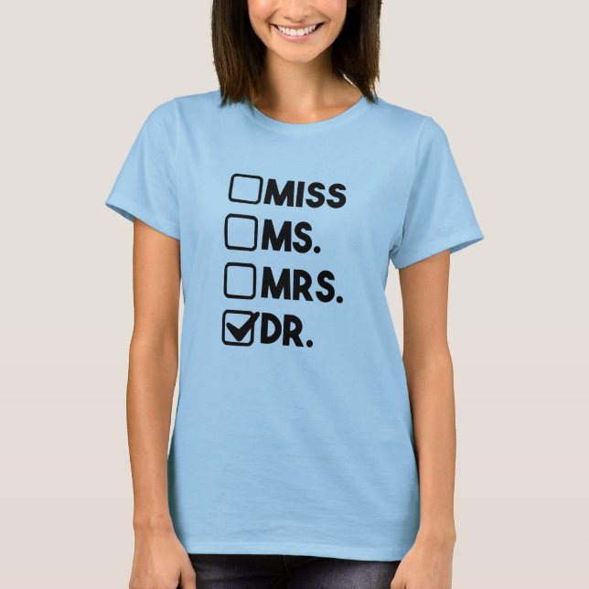 Camiseta Sra. Dr. Doutora Estudante de Graduação Médica (Frente)