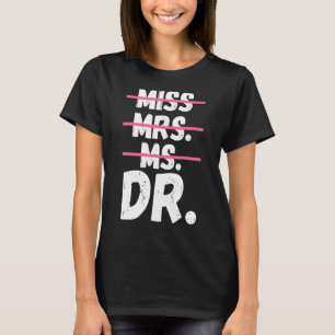 Camiseta Sra. Dr. Doutorado Doutorado Doutora
