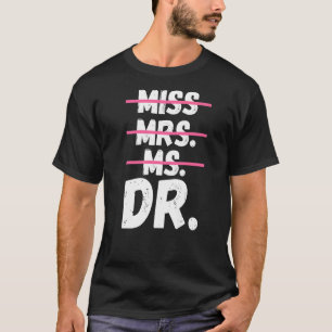 Camiseta Sra. Dr. Doutorado Doutorado Doutora