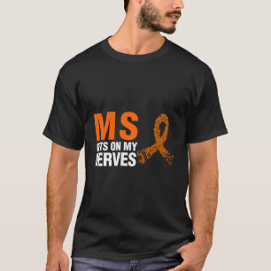 Camiseta Sra. Entra Nos Meus Nervos Esclerose Múltipla