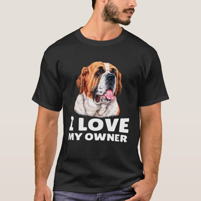 Camiseta St Bernard Dog Owner I Love My Owner St Bernard (Frente)