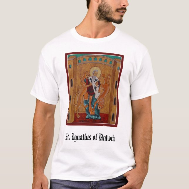 Camiseta St Ignatius de Antioch, St Ignatius de Antioch (Frente)