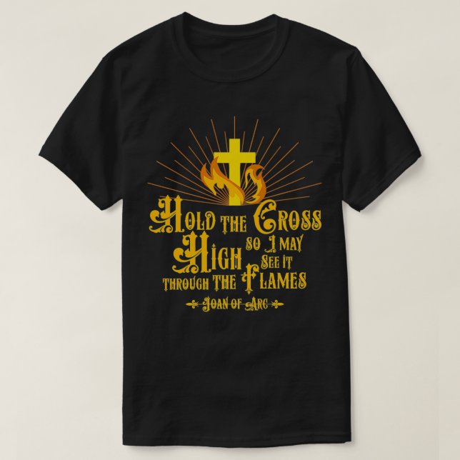 Camiseta St Joan of Arc Quote French Catholic Saints Hold C (Frente do Design)