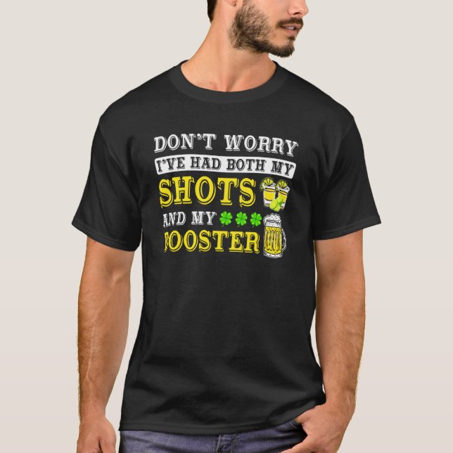 Camiseta St Paddy's Day Don't Worry I've Had Both My Shots  (Frente)